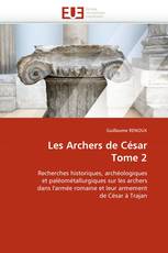 Les Archers de César Tome 2