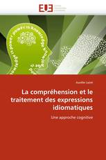 La compréhension et le traitement des expressions idiomatiques