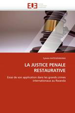 LA JUSTICE PENALE RESTAURATIVE