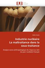 Industrie nucléaire La maltraitance dans la sous-traitance