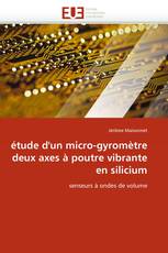 étude d'un micro-gyromètre deux axes à poutre vibrante en silicium