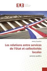 Les relations entre services de l’Etat et collectivités locales