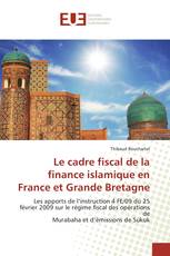 Le cadre fiscal de la finance islamique en France et Grande Bretagne