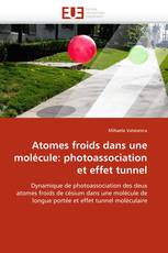 Atomes froids dans une molécule: photoassociation et effet tunnel