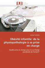 Obésité infantile: de la physiopathologie à sa prise en charge