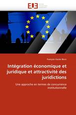 Intégration économique et juridique et attractivité des juridictions
