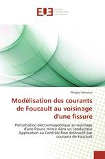 Modélisation des courants de Foucault au voisinage d'une fissure