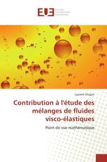 Contribution à l'étude des mélanges de fluides visco-élastiques
