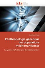 L'anthropologie génétique des populations méditerranéennes