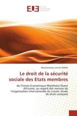 Le droit de la sécurité sociale des Etats membres