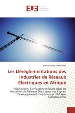 Les Déréglementations des Industries de Réseaux Electriques en Afrique