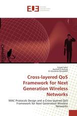 Cross-layered QoS Framework for Next Generation Wireless Networks