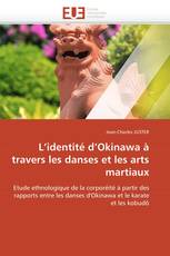 L’identité d’Okinawa à travers les danses et les arts martiaux