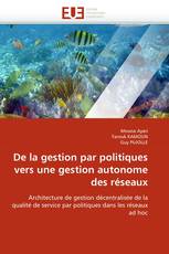 De la gestion par politiques vers une gestion autonome des réseaux