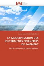 LA MODERNISATION DES INSTRUMENTS FINANCIERS DE PAIEMENT