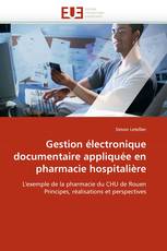 Gestion électronique documentaire appliquée en pharmacie hospitalière