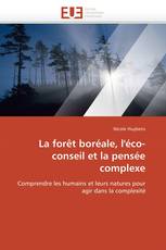 La forêt boréale, l'éco-conseil et la pensée complexe