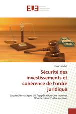 Sécurité des investissements et cohérence de l'ordre juridique