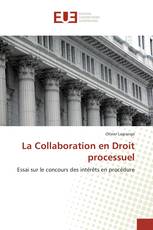 La Collaboration en Droit processuel