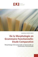 De la Morphologie en Grammaire Fonctionnelle: Etude Comparative