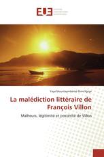 La malédiction littéraire de François Villon