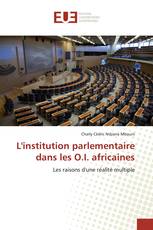 L'institution parlementaire dans les O.I. africaines