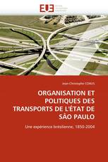 ORGANISATION ET POLITIQUES DES TRANSPORTS DE L'ÉTAT DE SÃO PAULO