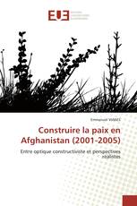 Construire la paix en Afghanistan (2001-2005)