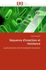 Séquence d'insertion et résistance