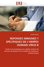 REPONSES IMMUNES T SPECIFIQUES DE L'HERPES HUMAIN VIRUS-8