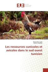 Les ressources cunicoles et avicoles dans le sud ouest tunisien