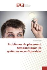 Problèmes de placement temporel pour les systèmes reconfigurables