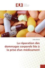 La réparation des dommages corporels liés à la prise d'un médicament