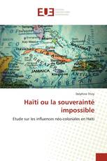 Haïti ou la souverainté impossible