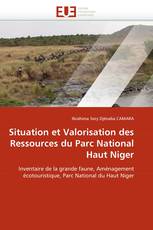 Situation et Valorisation des Ressources du Parc National Haut Niger