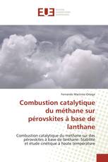 Combustion catalytique du méthane sur pérovskites à base de lanthane