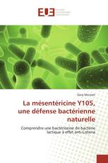 La mésentéricine Y105, une défense bactérienne naturelle