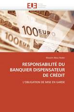 RESPONSABILITÉ DU BANQUIER DISPENSATEUR DE CRÉDIT