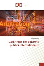 L'arbitrage des contrats publics Internationaux