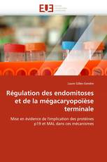 Régulation des endomitoses et de la mégacaryopoïèse terminale