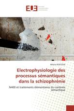 Electrophysiologie des processus sémantiques dans la schizophrénie