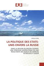 LA POLITIQUE DES ETATS-UNIS ENVERS LA RUSSIE