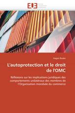 L'autoprotection et le droit de l'OMC