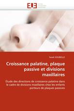 Croissance palatine, plaque passive et divisions maxillaires