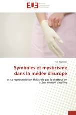 Symboles et mysticisme dans la médée d'Europe