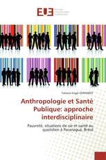 Anthropologie et Santé Publique: approche interdisciplinaire