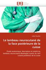 Le lambeau neurocutané de la face postérieure de la cuisse