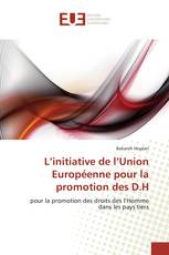 L’initiative de l’Union Européenne pour la promotion des D.H