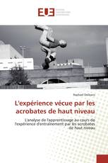L'expérience vécue par les acrobates de haut niveau