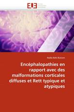 Encéphalopathies en rapport avec des malformations corticales diffuses et Rett typique et atypiques
